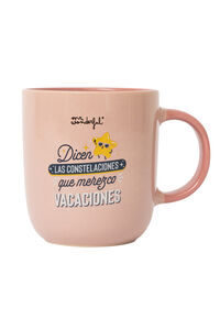 Mr. Wonderful Taza Dicen las constelaciones que merezco vacaciones